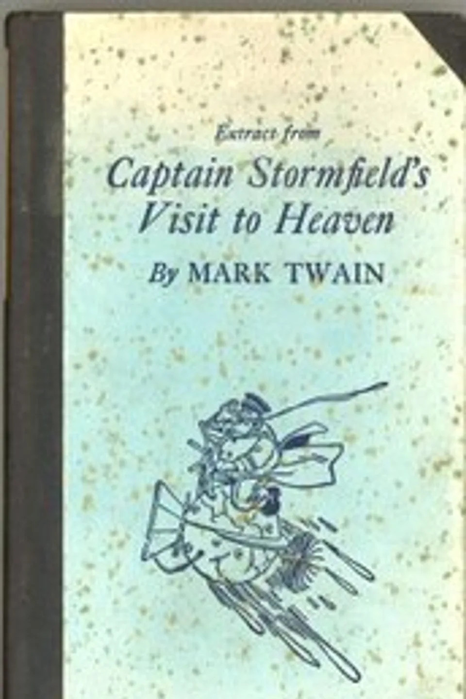 Extract from Captain Stormfield's Visit to Heaven, Mark Twain