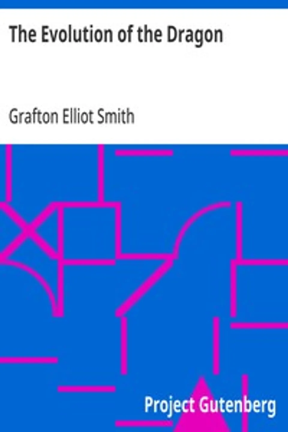 The Evolution of the Dragon, Grafton Elliot Smith