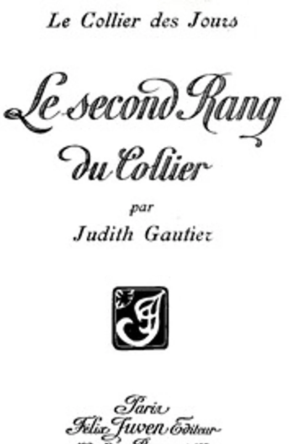 Le collier des jours: Le second rang du collier, Judith Gautier