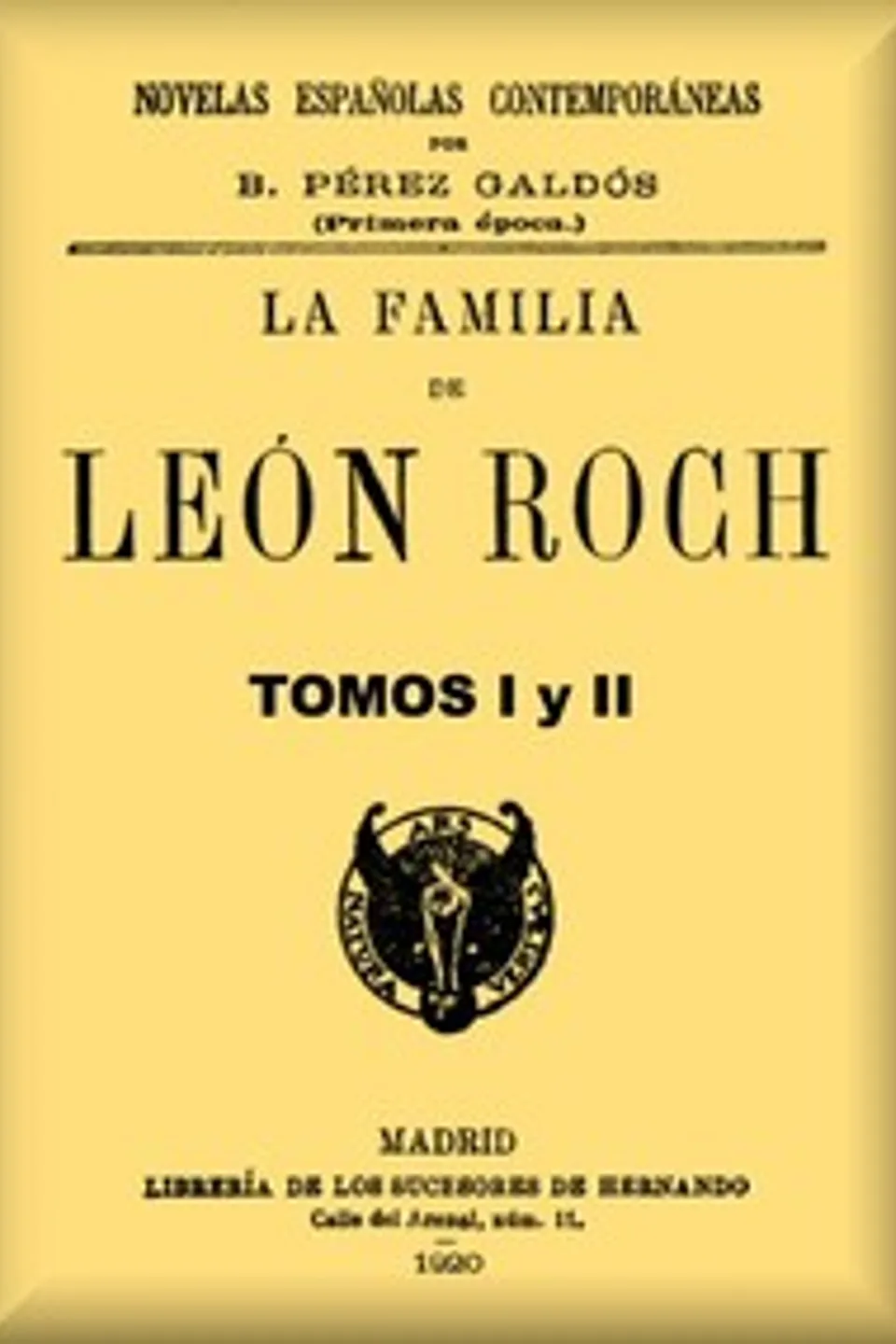 La familia de León Roch, Tomos 1 y 2, Benito Pérez Galdós