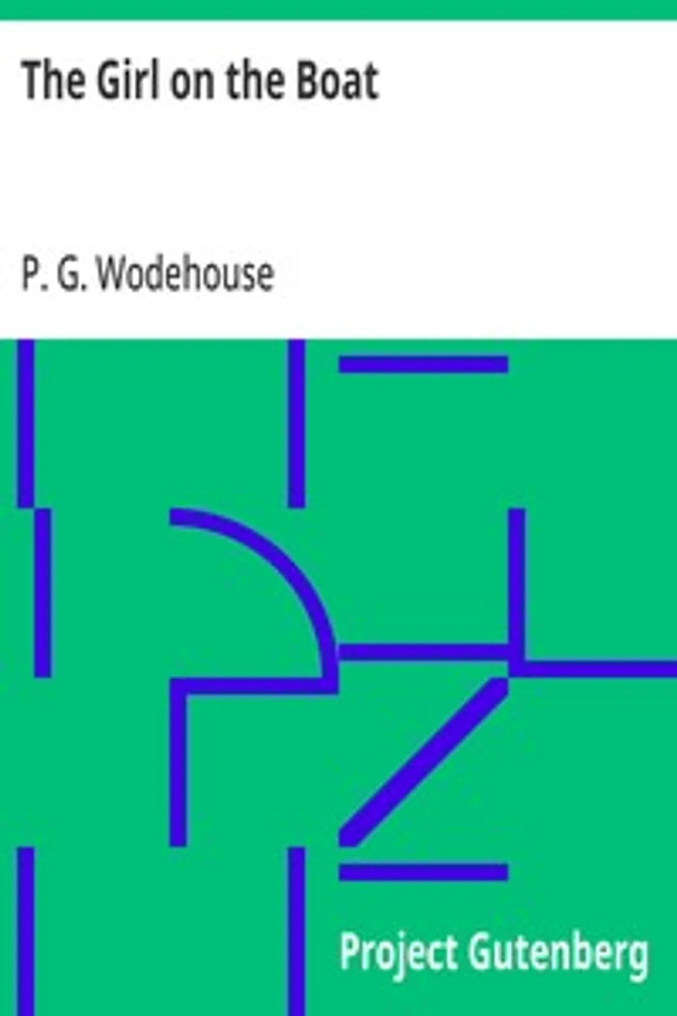 The Girl on the Boat, P. G. (Pelham Grenville) Wodehouse
