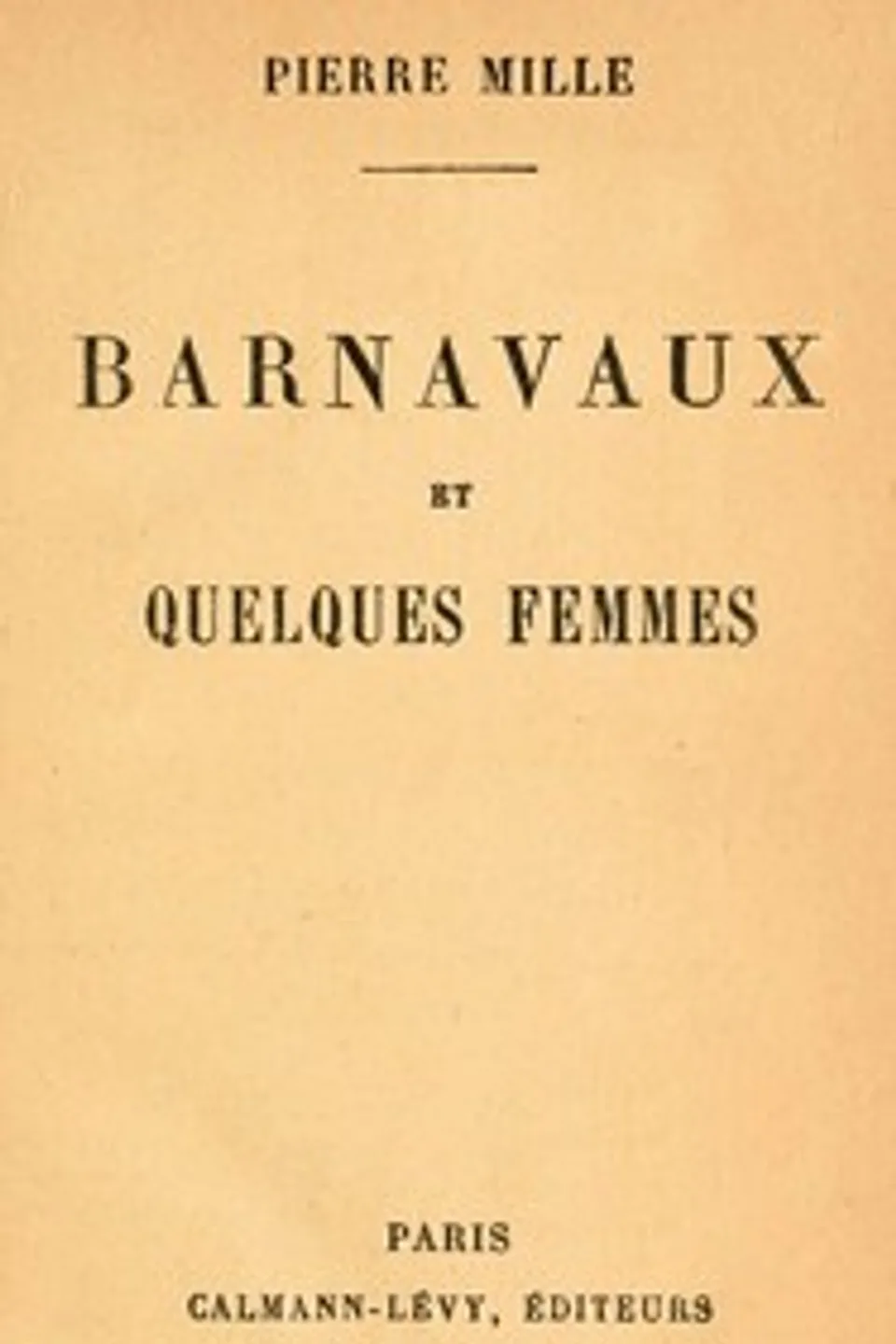 Barnavaux et quelques femmes, Pierre Mille