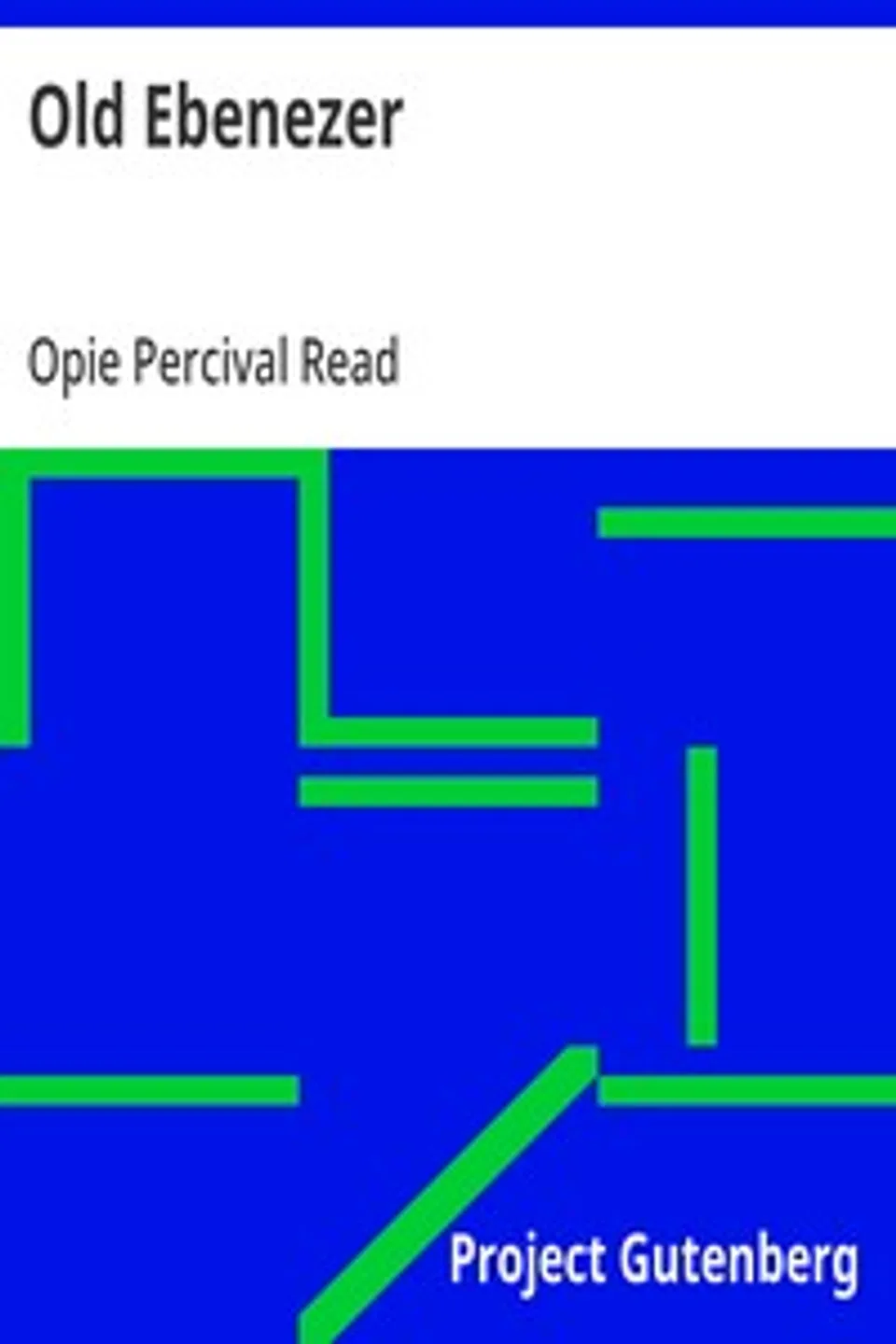 Old Ebenezer, Opie Percival Read