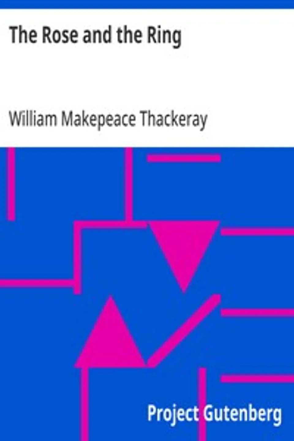 The Rose and the Ring, William Makepeace Thackeray