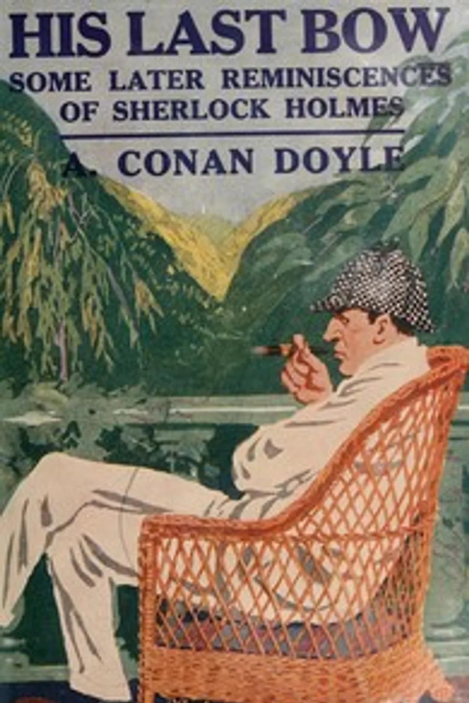 His last bow : $b Some later reminiscences of Sherlock Holmes, Arthur Conan Doyle