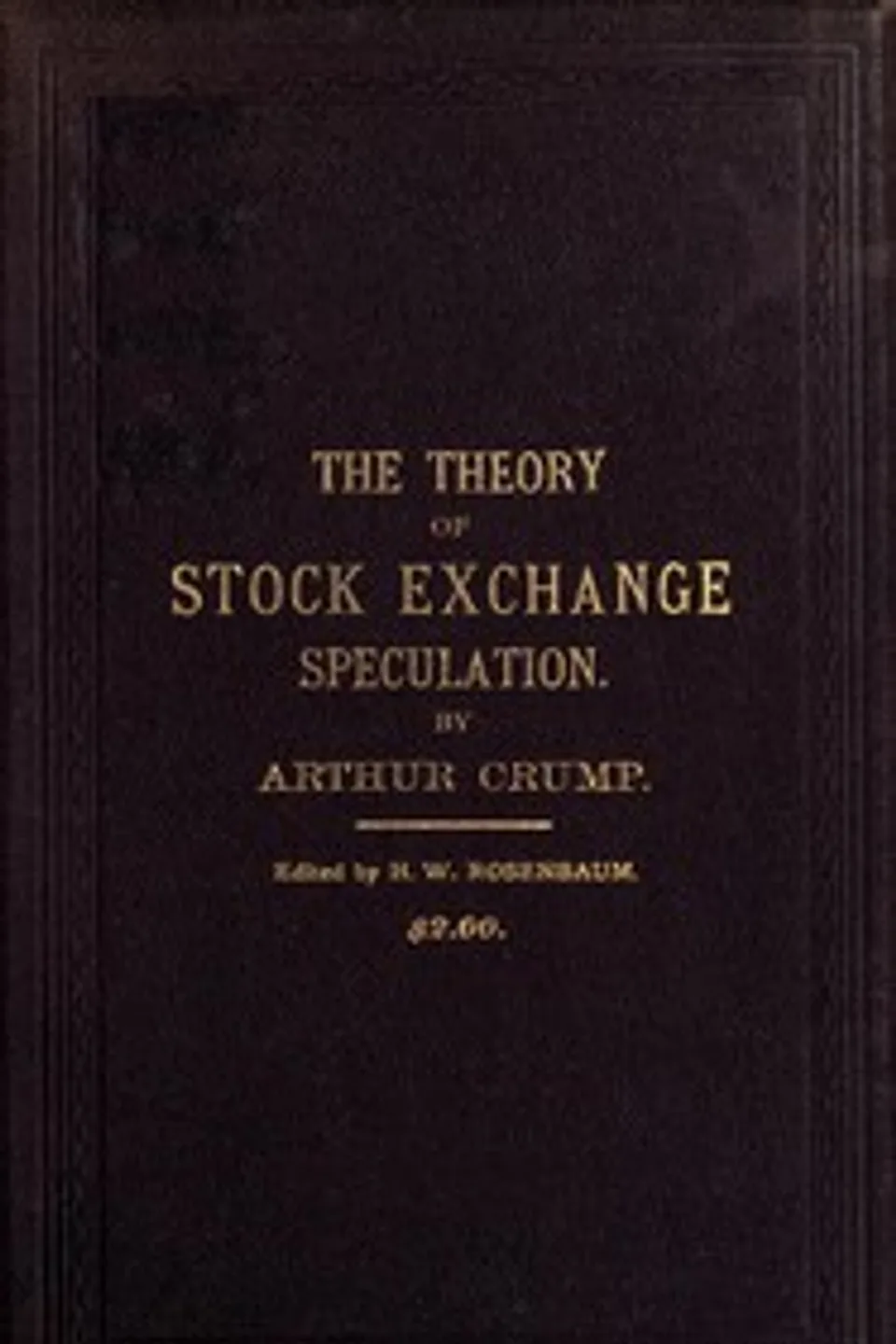 The Theory of Stock Exchange Speculation, Arthur Crump