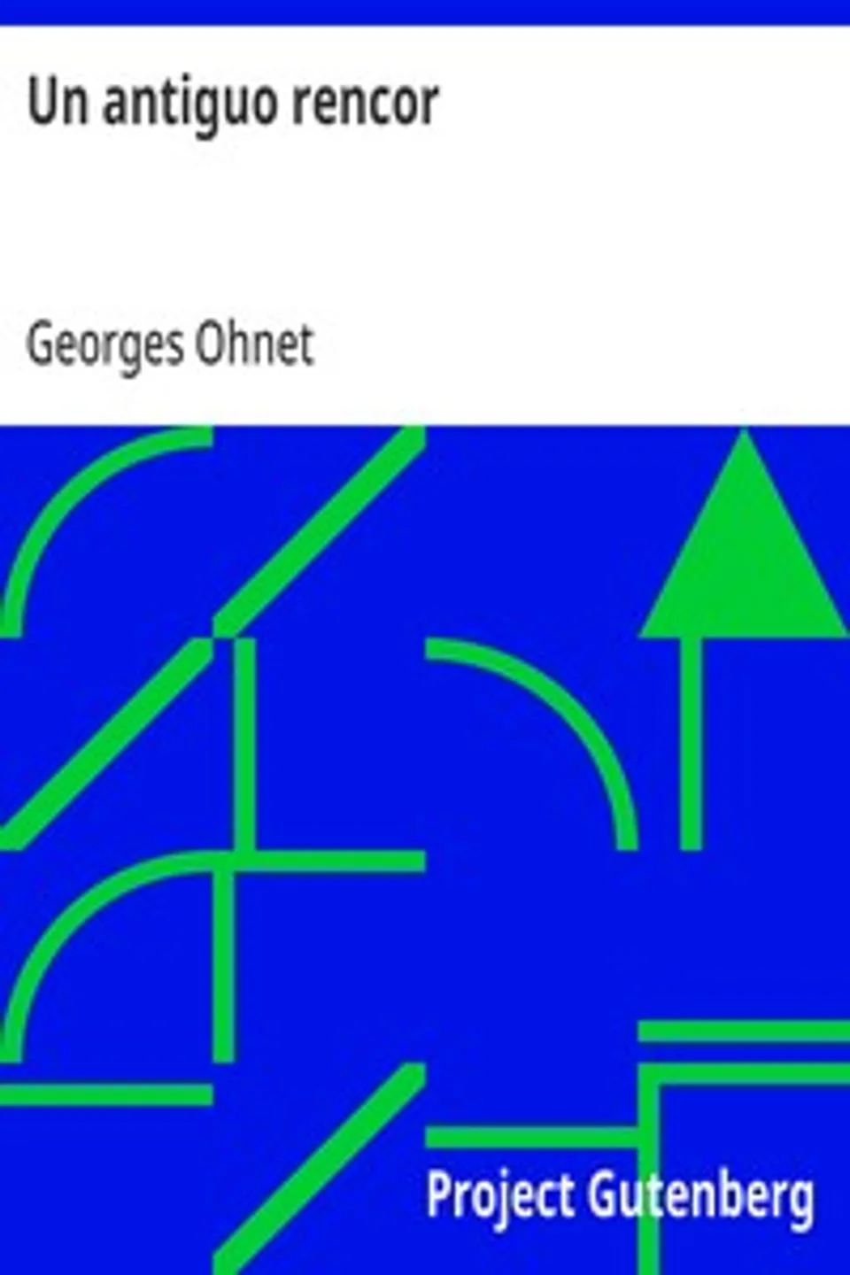 Un antiguo rencor, Georges Ohnet