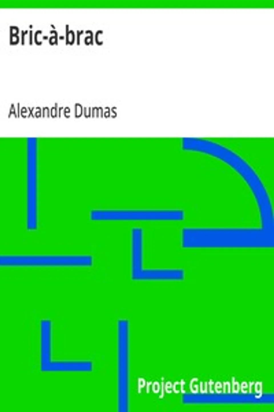 Bric-à-brac, Alexandre Dumas