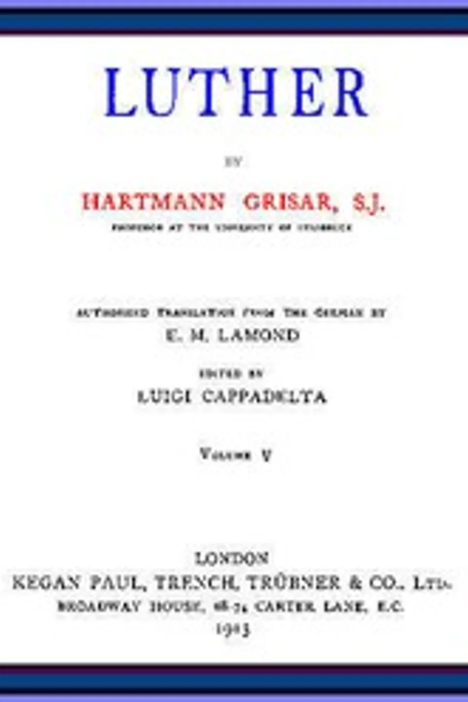 Luther, vol. 5 of 6, Hartmann Grisar