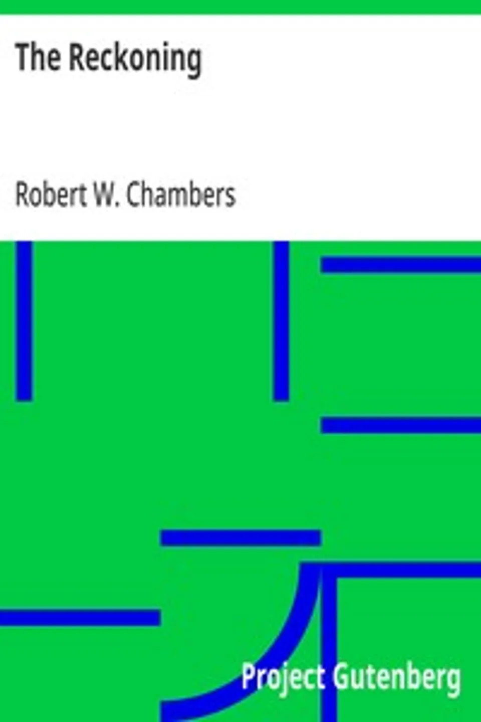 The Reckoning, Robert W. (Robert William) Chambers