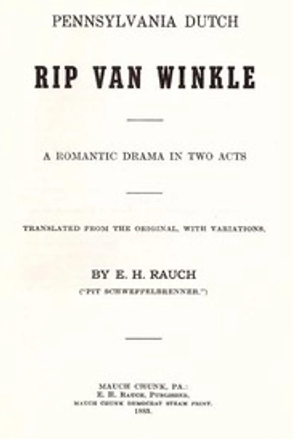 Pennsylvania Dutch Rip Van Winkle: A romantic drama in two acts, Washington Irving