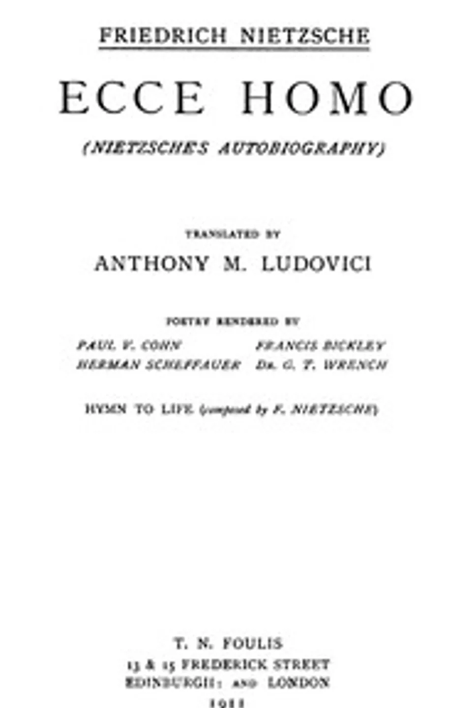 Ecce Homo: Complete Works, Volume Seventeen, Friedrich Wilhelm Nietzsche