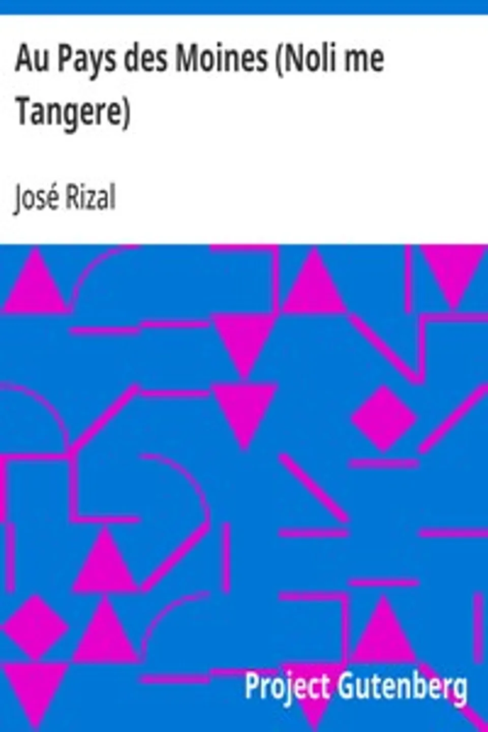 Au Pays des Moines (Noli me Tangere), José Rizal