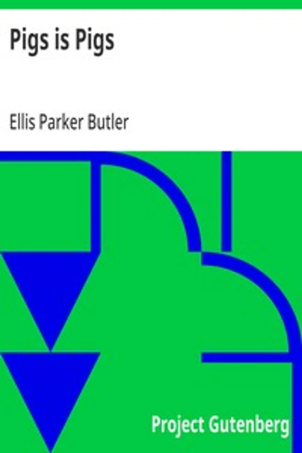 Pigs is Pigs, Ellis Parker Butler