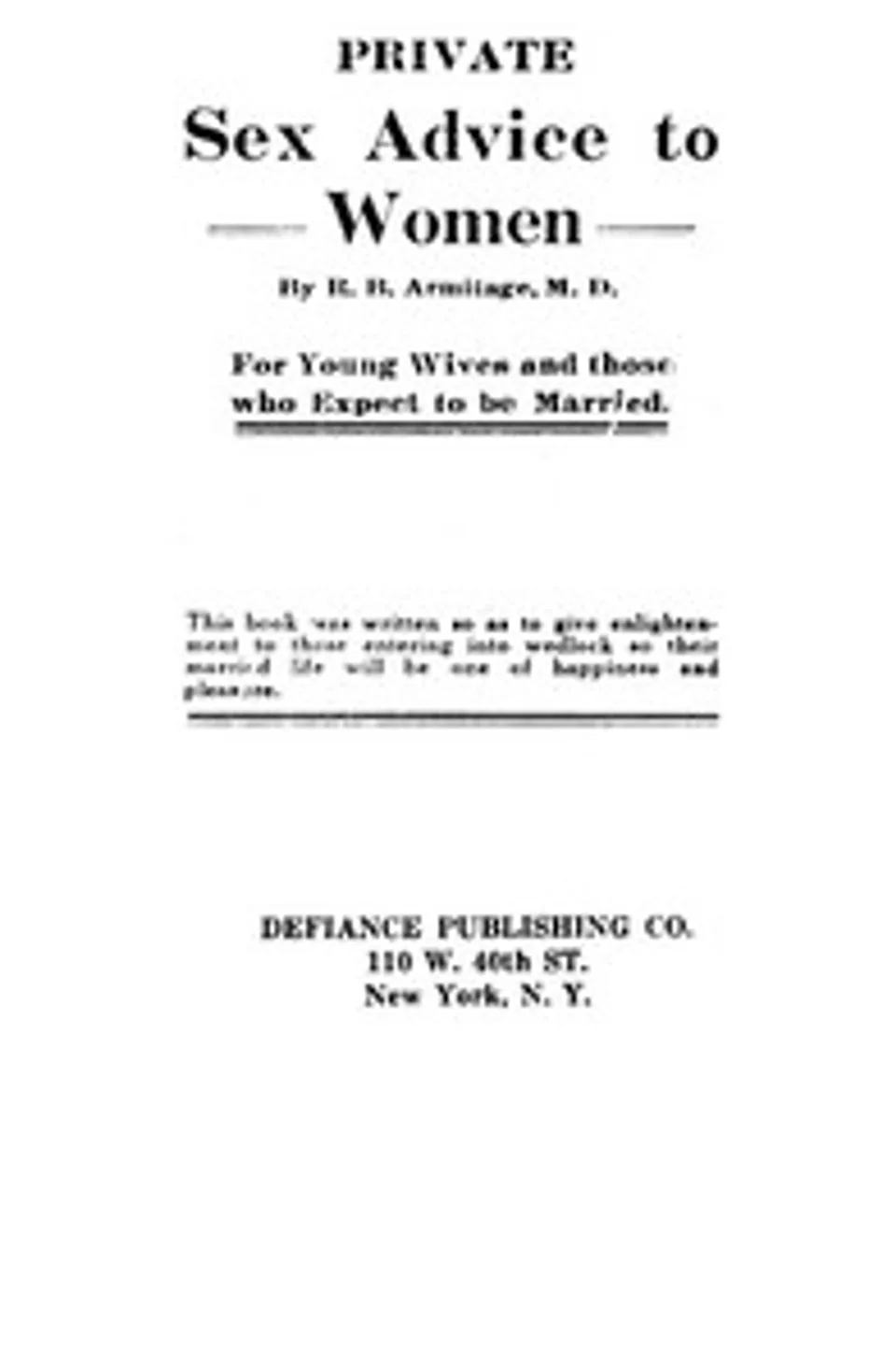 Private Sex Advice to Women: For Young Wives and those who Expect to be Married, Robert B. Armitage