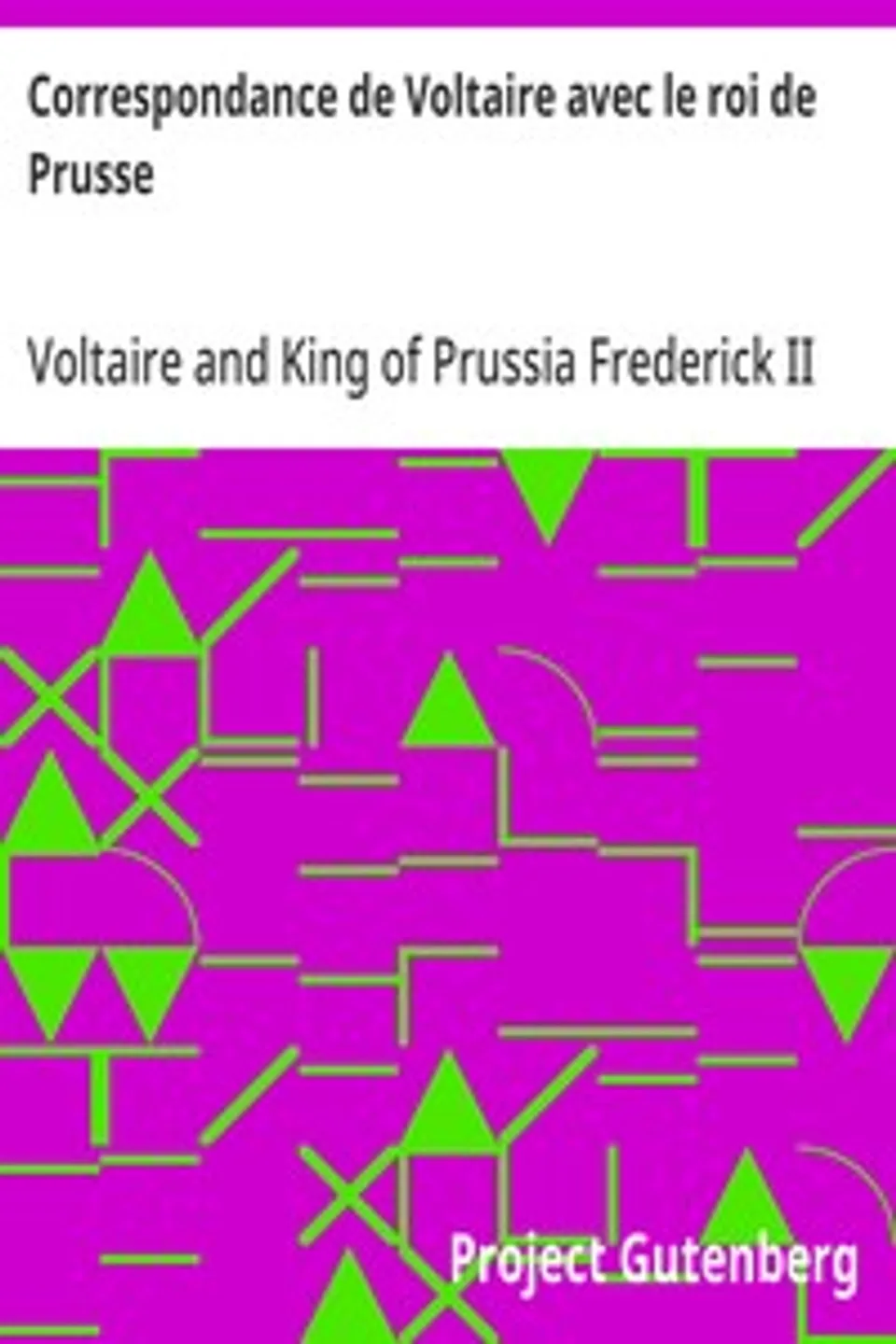 Correspondance de Voltaire avec le roi de Prusse, Voltaire