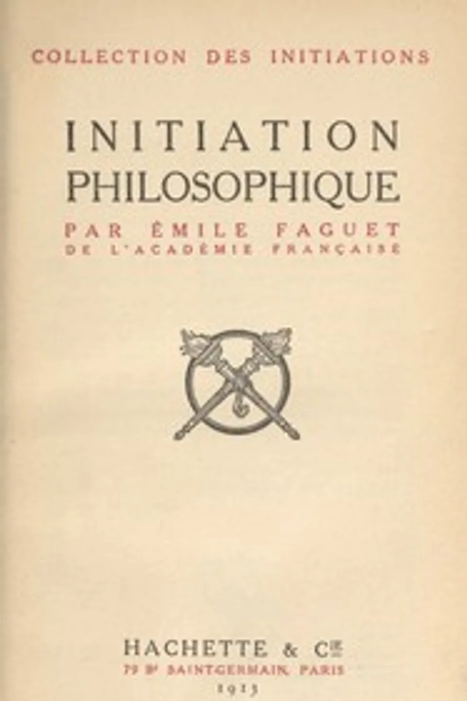 Initiation philosophique, Émile Faguet