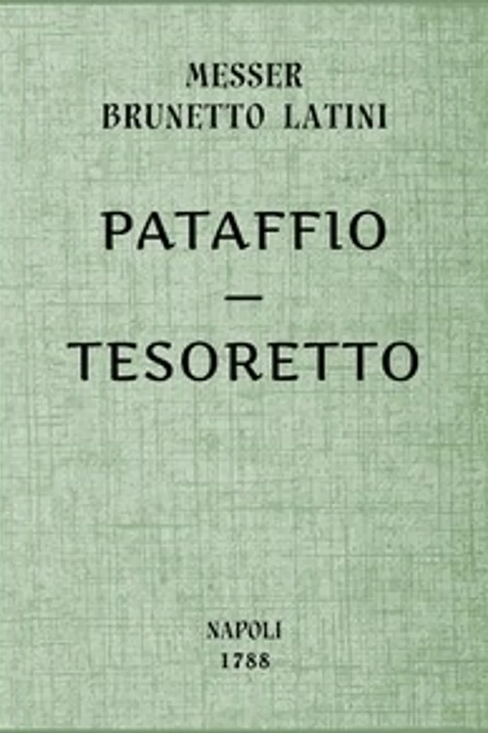 Pataffio - Tesoretto, Brunetto Latini