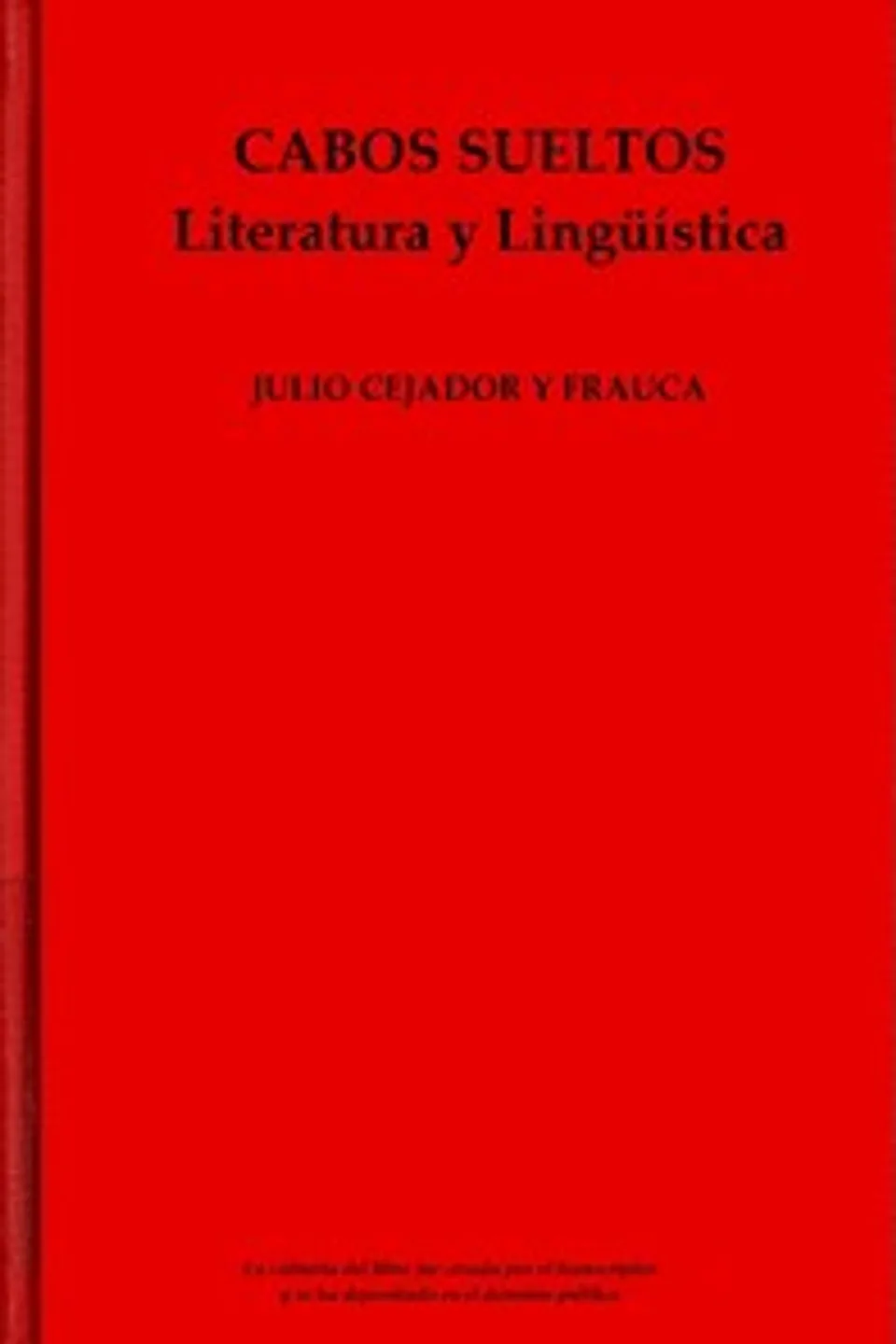 Cabos sueltos: Literatura y lingüística, Julio Cejador y Frauca