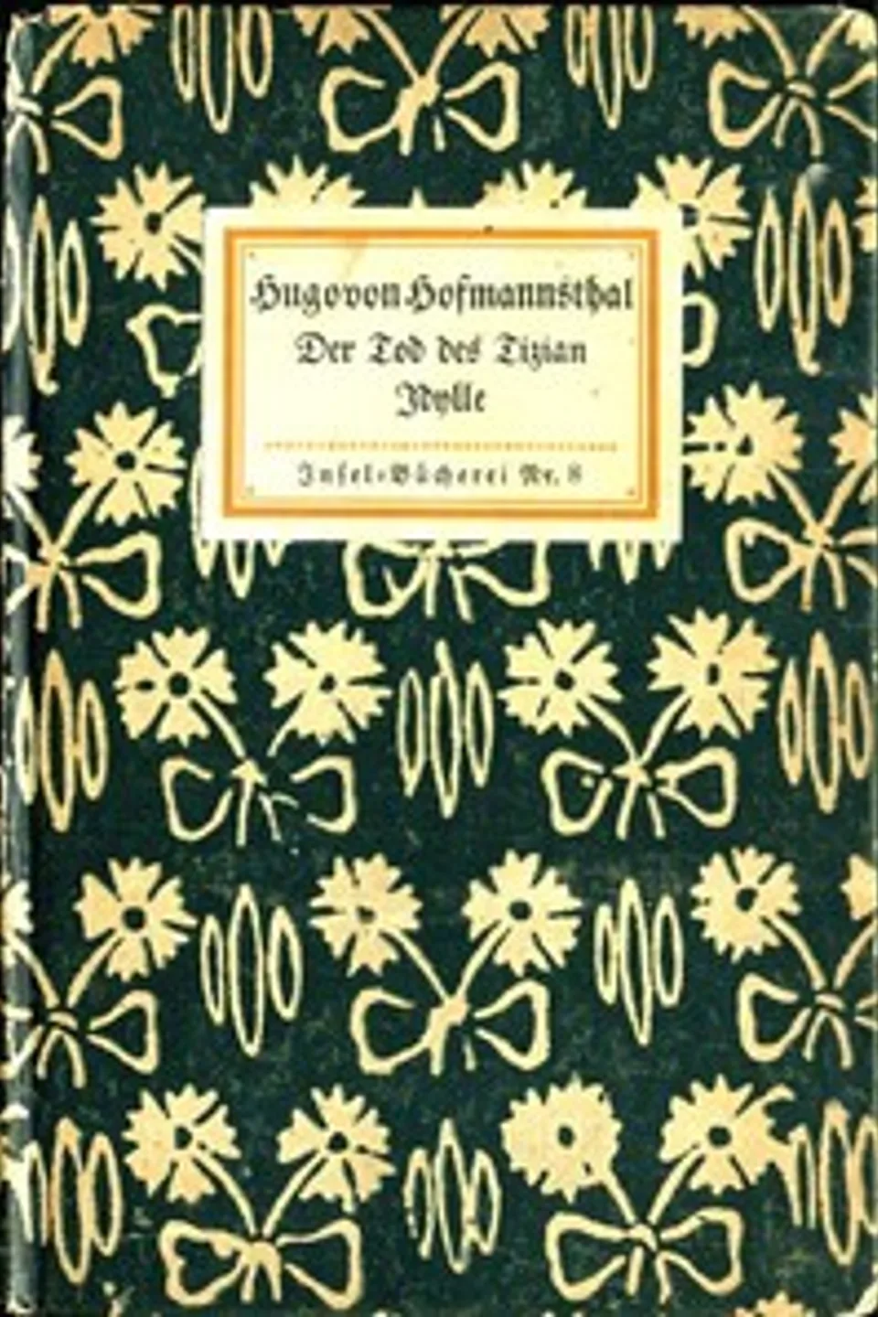 Der Tod des Tizian. Idylle. Zwei Dichtungen, Hugo von Hofmannsthal