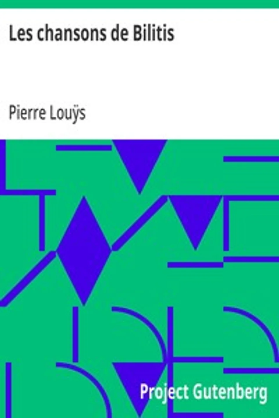 Les chansons de Bilitis, Pierre Louÿs