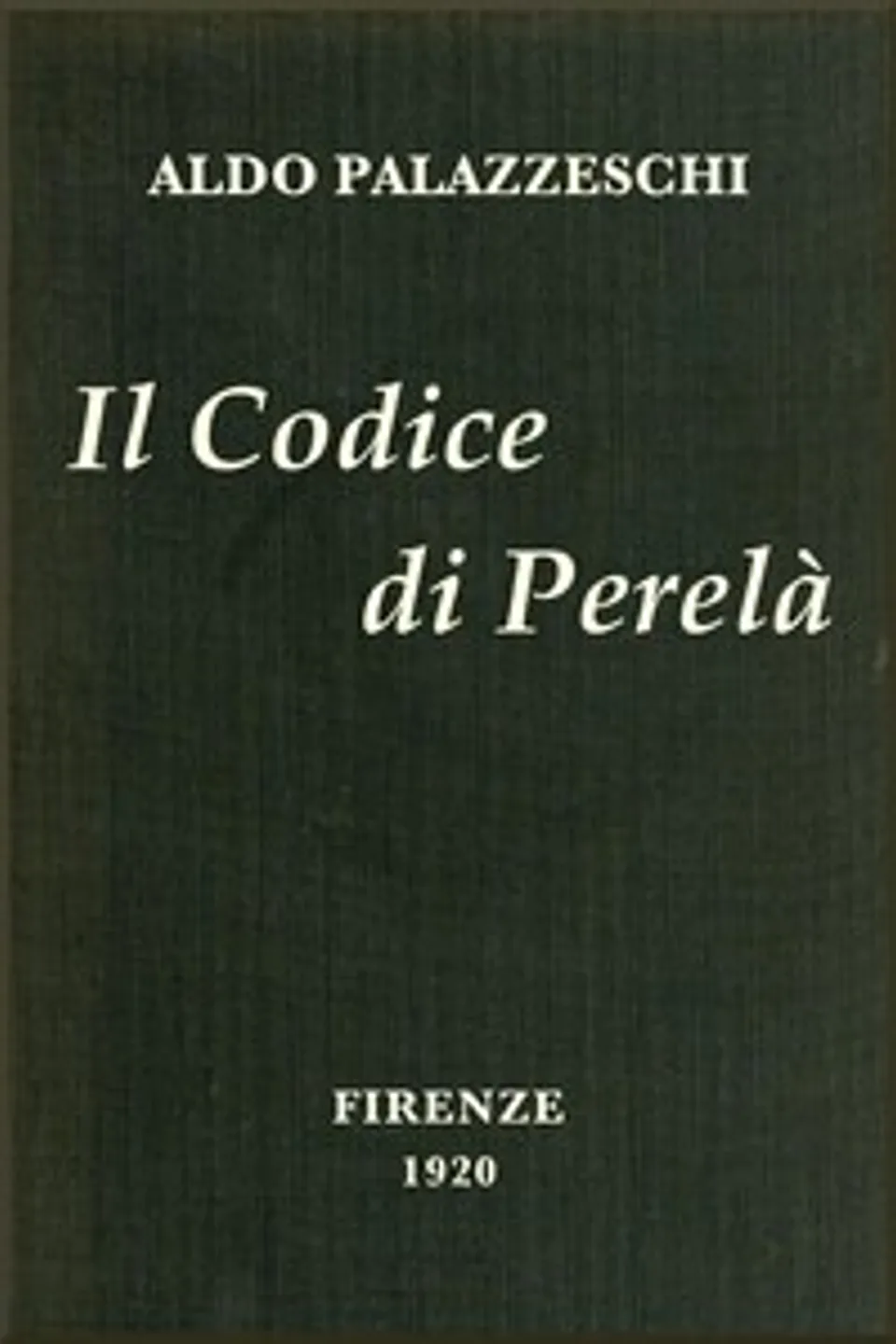 Il codice di Perelà, Aldo Palazzeschi