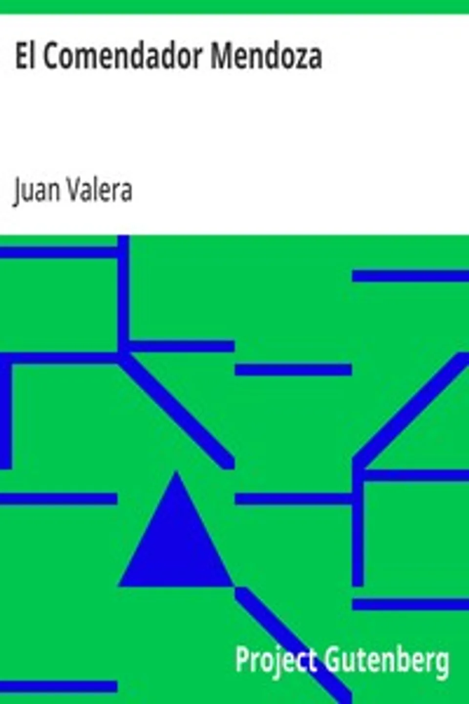 El Comendador Mendoza: Obras Completas Tomo VII, Juan Valera