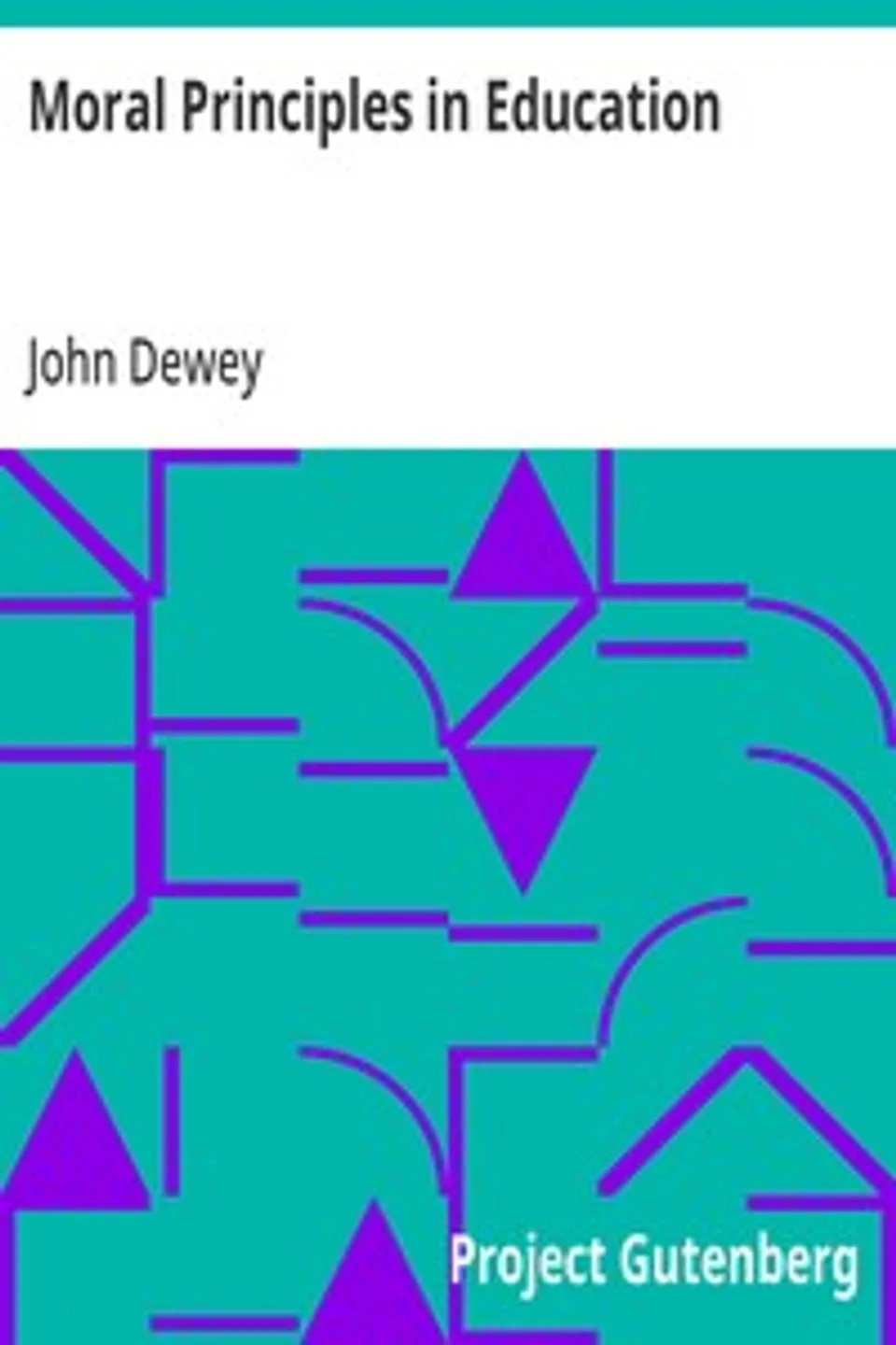 Moral Principles in Education, John Dewey