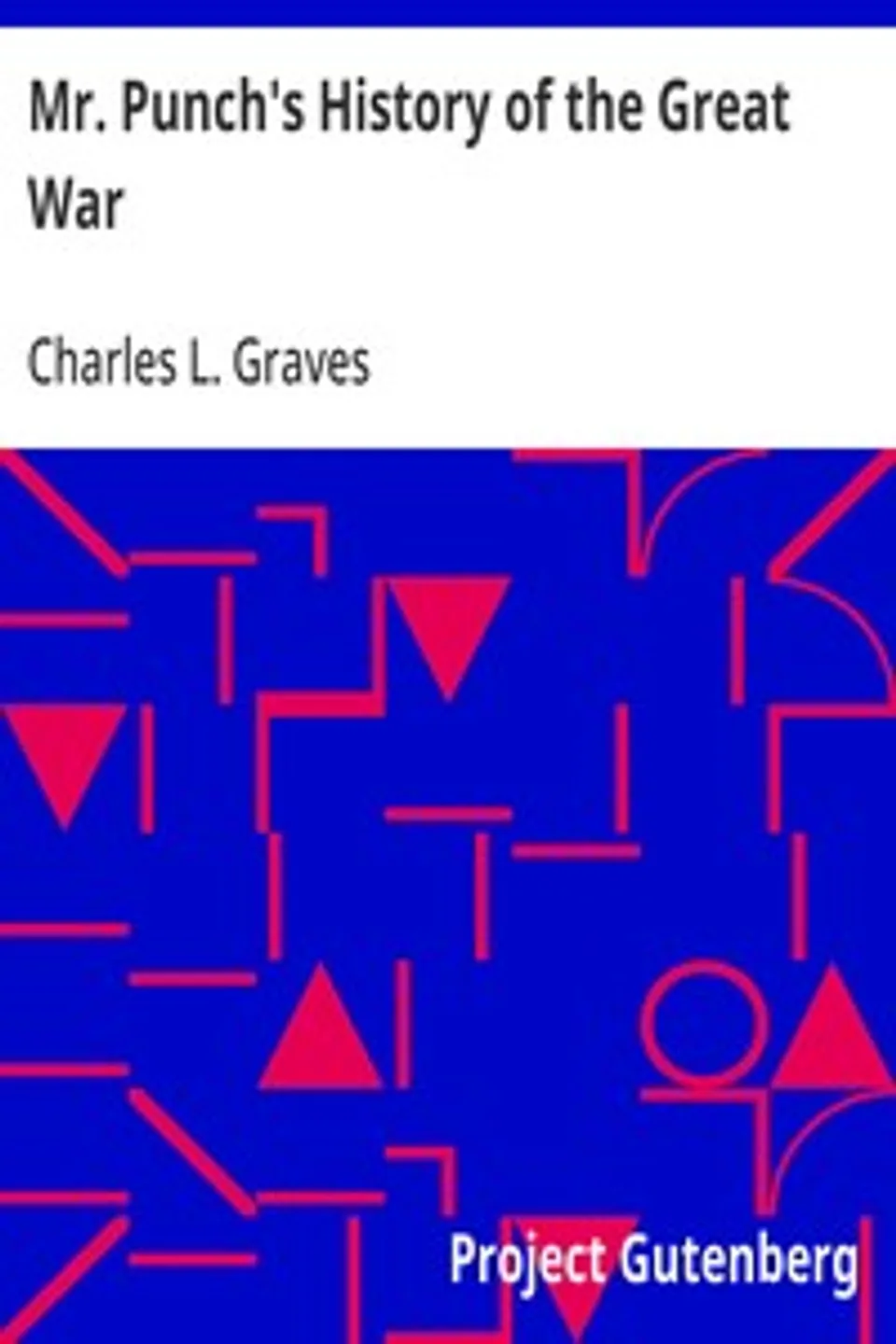 Mr. Punch's History of the Great War, Charles L. (Charles Larcom) Graves