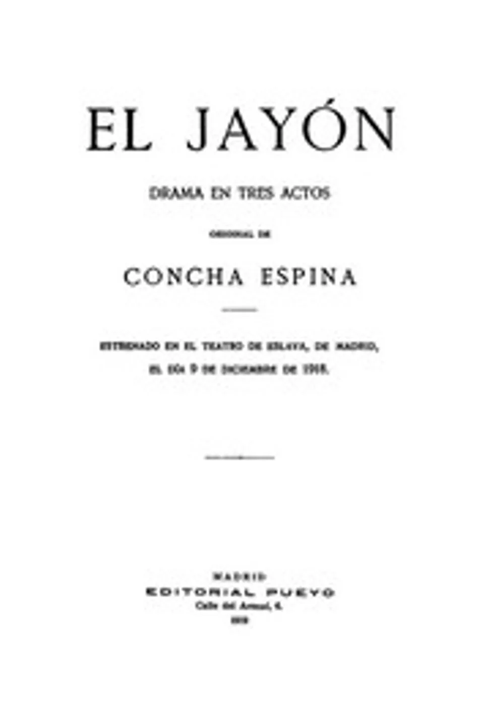 El Jayón: Drama en tres actos, Concha Espina