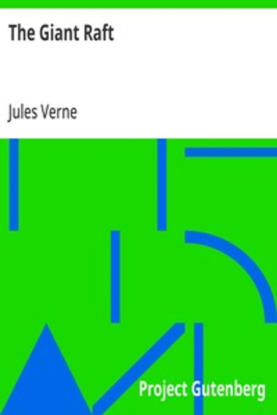 The Giant Raft, Jules Verne